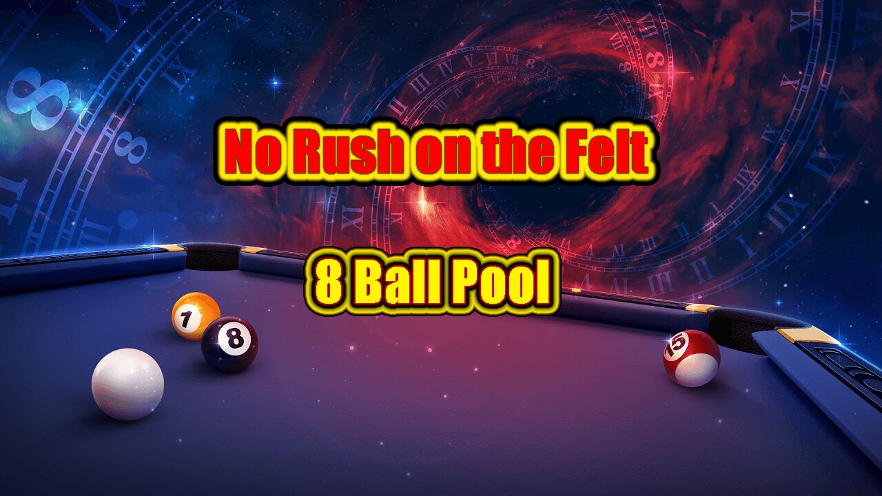 ✨ No Rush on the Felt – Focused 8 Ball Pool