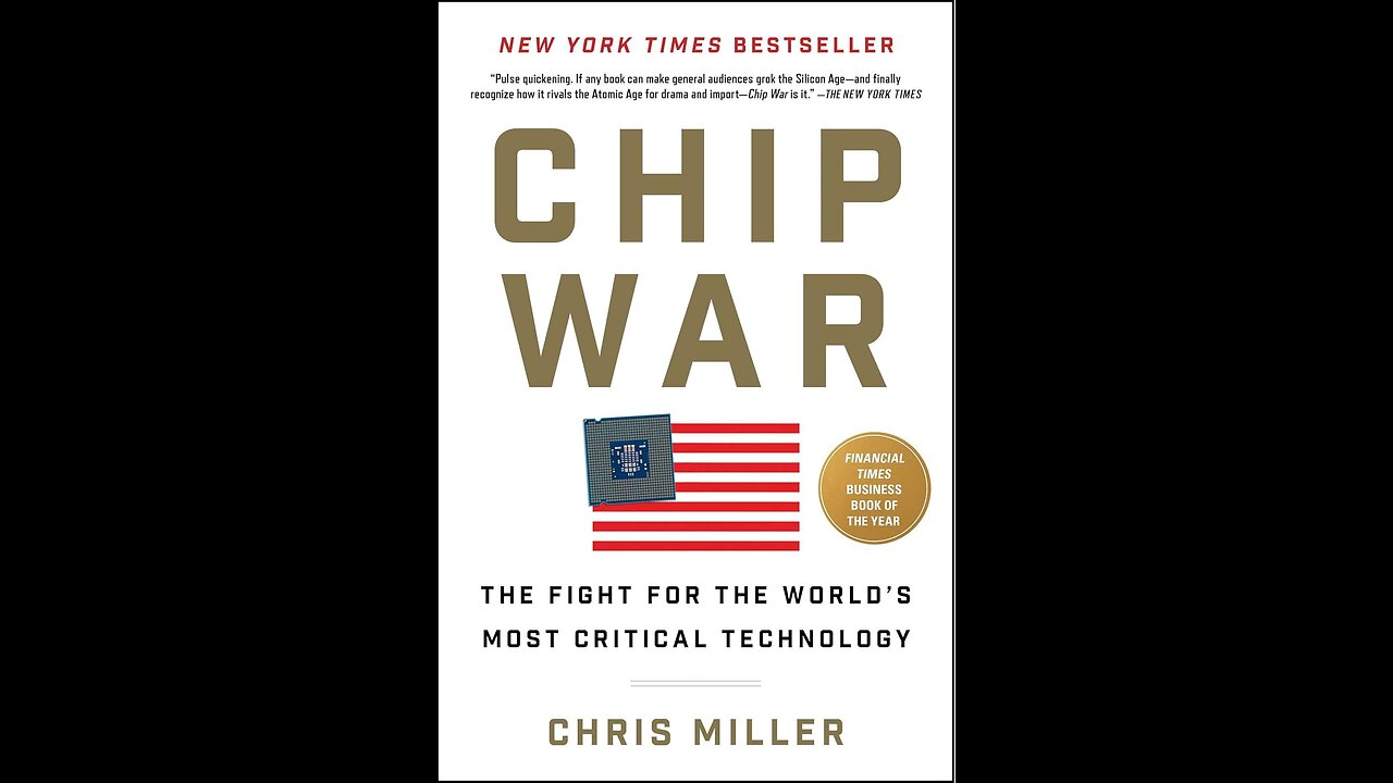 Chip War: The Fight for the World's Most Critical Technology by Chris Miller | Geopolitics