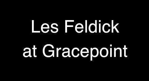 Les Feldick at Gracepoint-Complete