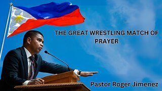 Pastor Roger Jimenez | The Great Wrestling Match of Prayer