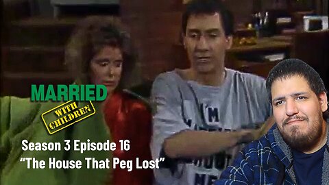 Married With Children | Season 3 Episode 16 | "The House That Peg Lost" | TV Show Reaction