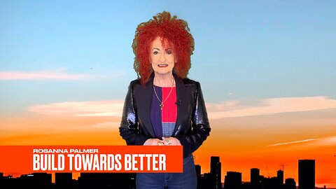 "Build Towards Better" - Rosanna Palmer, Creative (2025)