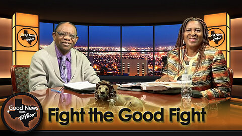“Fight the Good Fight” Good News From El Paso (12-01-25)