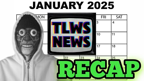 TLWS NEWS Presents: January 2025 RECAP