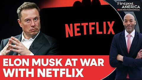 Musk Cancels Netflix Subscription After British Director Mocks Kirk As “Nazi” | Firstpost America