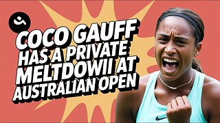 Coco Gauff Has a PRIVATE Meltdown at Australian Open
