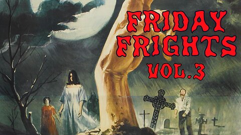 Friday Frights Vol. 3