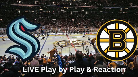 Seattle Kraken vs. Boston Bruins LIVE Play by Play & Reaction