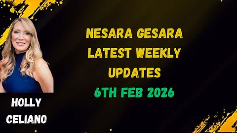 Holly Celiano Weekly Wrap Up & Latest Nesara Gesara Updates 6th Feb 2026