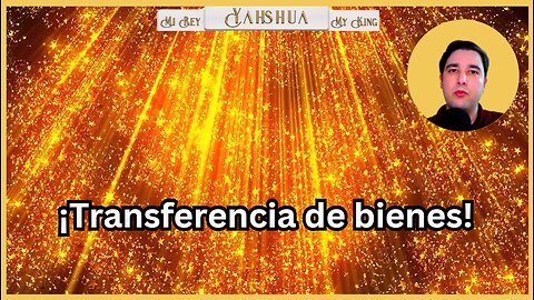 ¡Dios te dice: Haré Transferencia de bienes en esta temporada!.