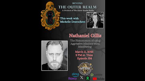 Beyond The Outer Realm - Uncensored -Phenomenon of Aggressive Mimicry during Manifestation -Nathaniel Gillis