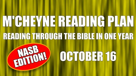 Day 289 - October 16 - Bible in a Year - NASB Edition
