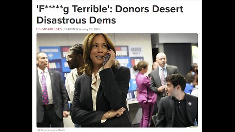 Donors Desert Democrat Party - They Are F****ing Terrible - 2/27/2025