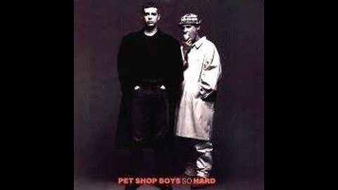 Pet Shop Boys - So Hard