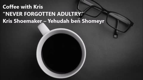 CWK: NEVER FORGOTTEN ADULTERY