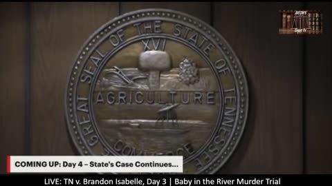 LIVE: TN v. Brandon Isabelle, Day - | Baby in the River Murder Trial