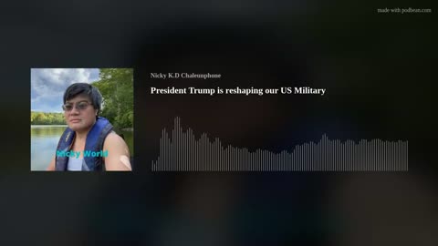 President Trump is reshaping our US Military