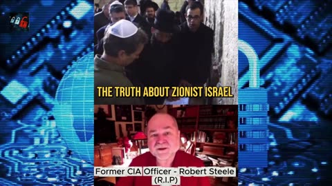 Former CIA Officer Robert Steele - The truth about Zionist Israel