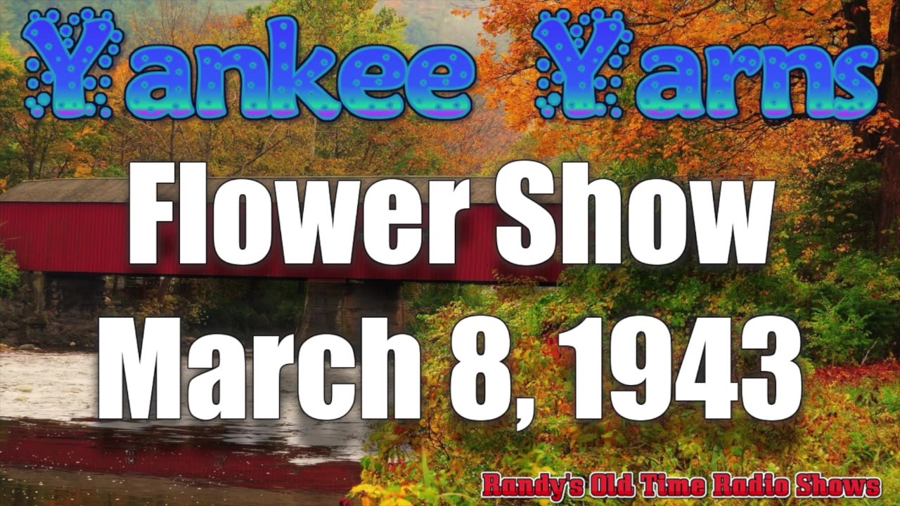 43-03-08 Yankee Yarns Flower Show