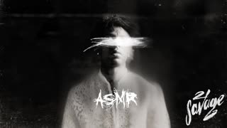 21 Savage - ASMR