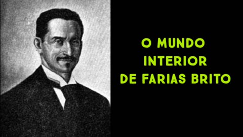 O mundo interior de Farias Brito