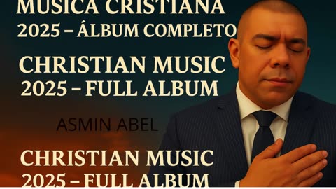 Álbum“Música Cristiana 2025 🙏 Alabanza y Adoración para Orar _ Completo de Restauración y Salvacion