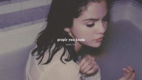 selena gomez - people you know (slowed + reverb)