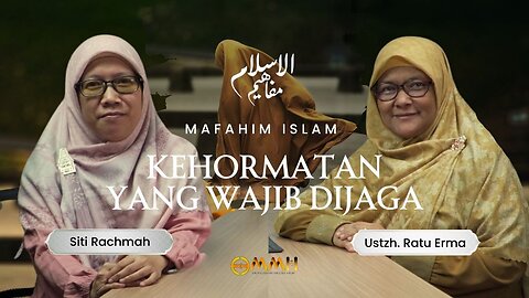Kehormatan yang Wajib dijaga | Mafahim Islam
