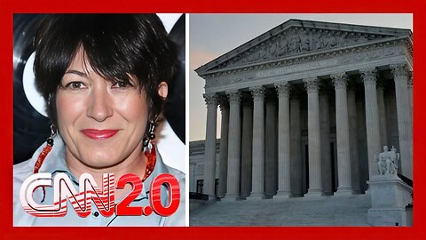 SCOTUS Weighs Ghislaine Maxwell Appeal; Epstein Records Name High‑Profile Figures | CNN2.0