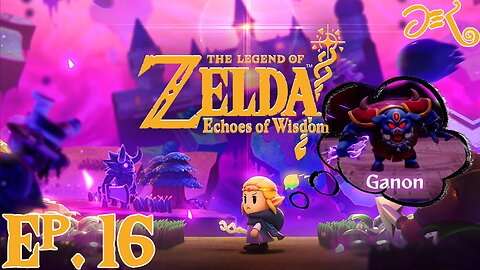 The Legend of Zelda: Echoes of Wisdom :: Ganon Fight