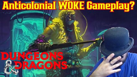 New DND Supplement Forge of Foes Goes FULL WOKE! Anticolonial Gameplay And Monsters Are GOOD! WOTC