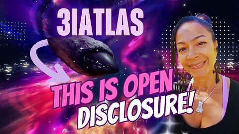 3IATLAS & OPEN DISCLOSURE IS NOW