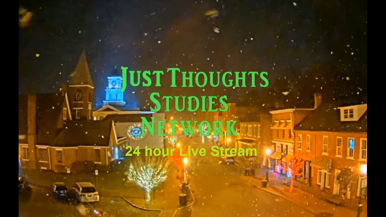Just Thoughts Studies 24 Hour Live Stream