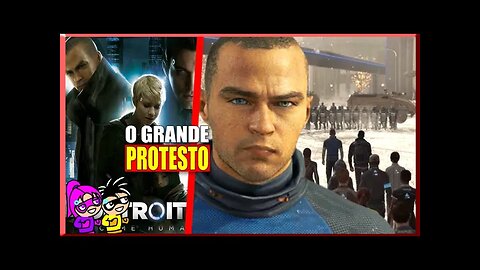 Detroit Become Human - O Grande Protesto Ep.17