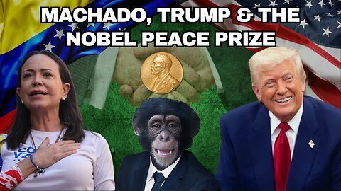 Maria Corina Machado, Donald Trump, and the Nobel Peace Prize