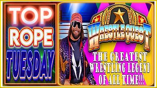 TOP ROPE TUESDAY: WrestleQuest Gameplay Part 14 "The Greatest Wrestling Legend of All Time"