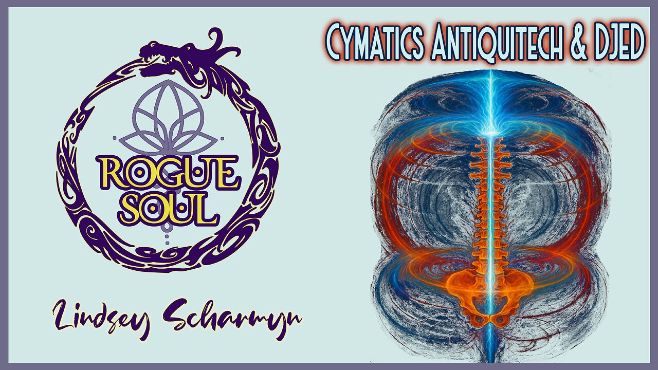 Cymatics, Antiquitech, & Djed