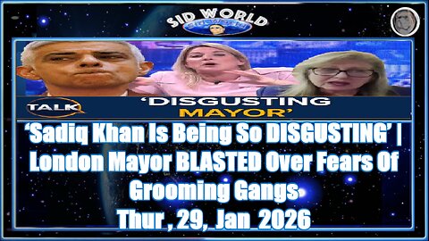 ‘Sadiq Khan Is Being So DISGUSTING’- London Mayor BLASTED Over Fears Of Grooming Gangs