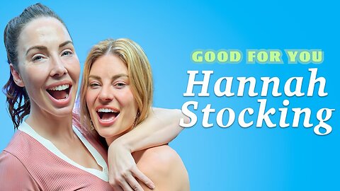 Hannah Stocking & Whitney Agree OnlyFans Is The Last Safe Haven Of Dignity | Good For You | EP #238