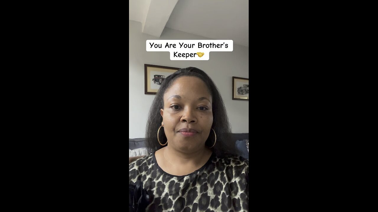 You Are Your Brotherās Keeperš¤