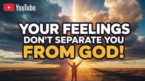 🤯Your Feelings DON'T Separate You From God! (This Truth Changes Everything) #Grace #godsloveyou #God