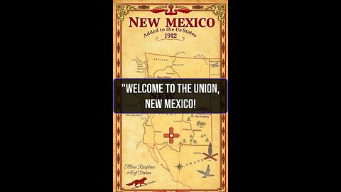 "New Mexico Becomes a State 🇺🇸