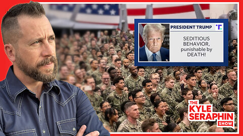 DEATH! "Seditious Behavior is Punishable by Death" | Ep 682