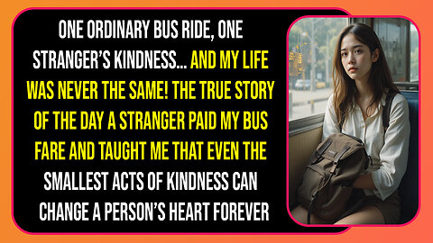 The Stranger Who Paid My Bus Fare Story