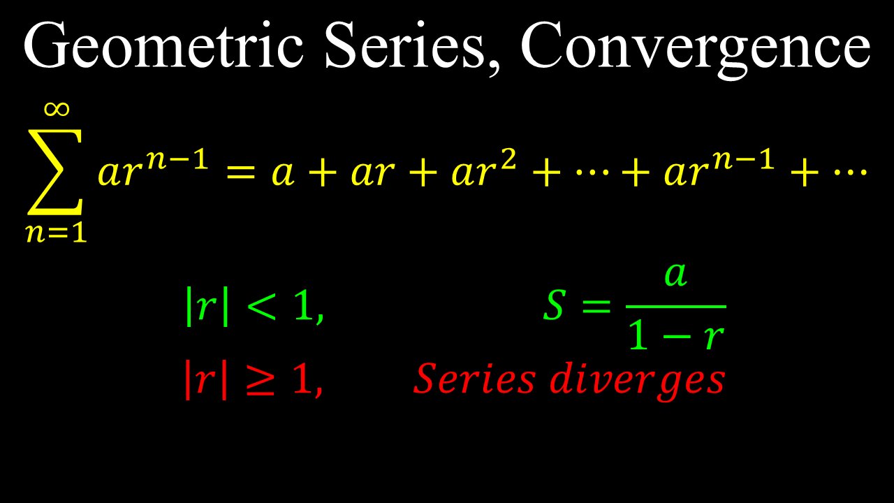 Geometric Series, Sum, Convergence - Calculus