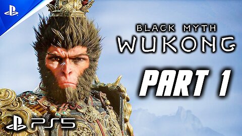 Black Myth Wukong - Gameplay Walkthrough Part 1 (PS5) No Commentary