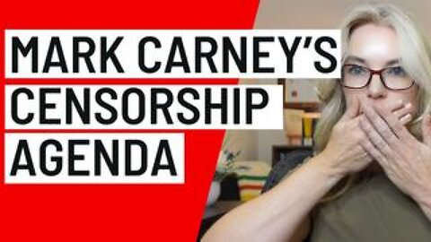 Mark Carney's Censorship Agenda