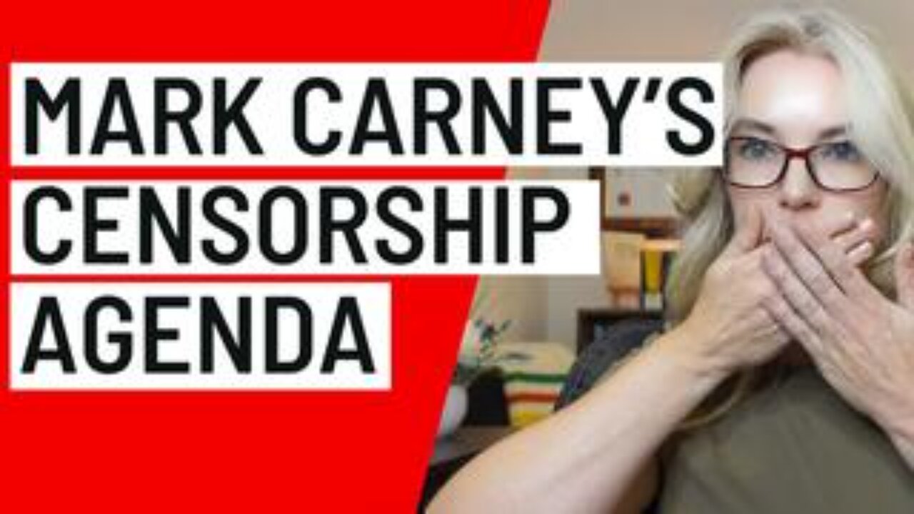 Mark Carney's Censorship Agenda