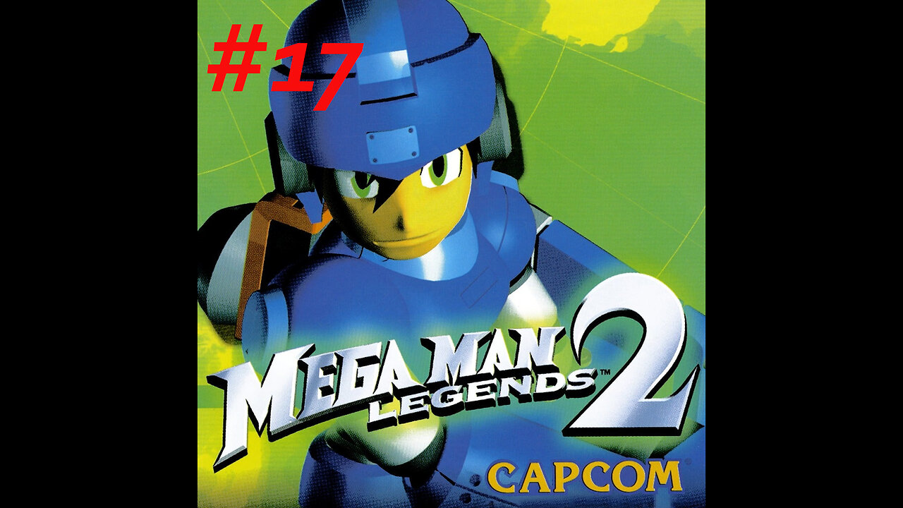 Mega Man Legends 2 part 17 LIVE