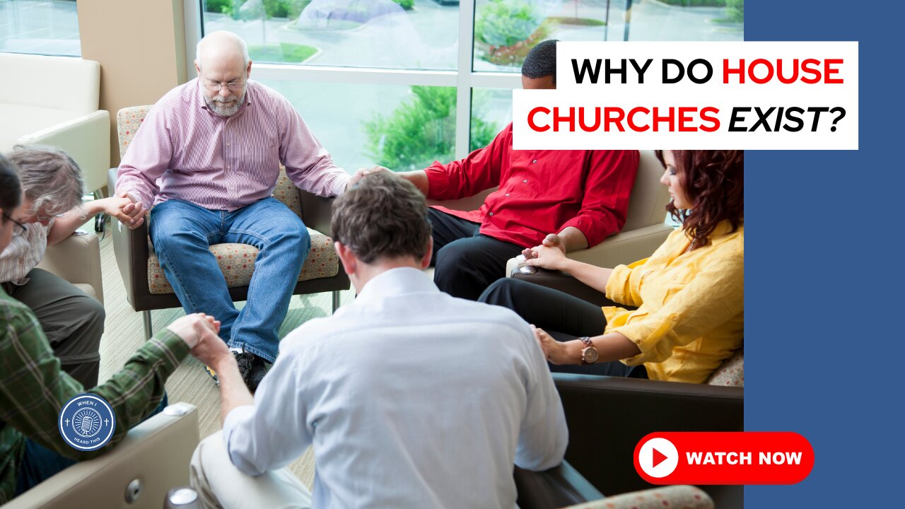 Why do house churches exist?